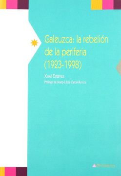 portada GALEUZCA, REBELION DE LA PERIFERIA (1923-1998) (in Spanish)