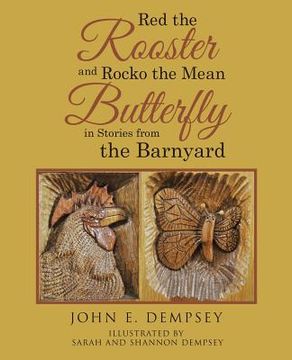 portada Red the Rooster and Rocko the Mean Butterfly in Stories from the Barnyard (en Inglés)