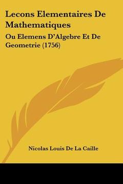 portada lecons elementaires de mathematiques: ou elemens d'algebre et de geometrie (1756) (en Inglés)