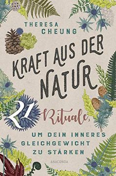 portada Kraft aus der Natur: 21 Rituale, um Dein Inneres Gleichgewicht zu Stärken (en Alemán)