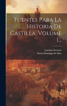 portada Fuentes Para la Historia de Castilla, Volume 1. (in Spanish)