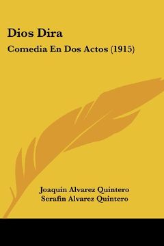 portada Dios Dira: Comedia en dos Actos (1915) (in Spanish)