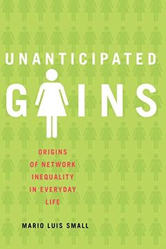 portada Unanticipated Gains: Origins of Network Inequality in Everyday Life 