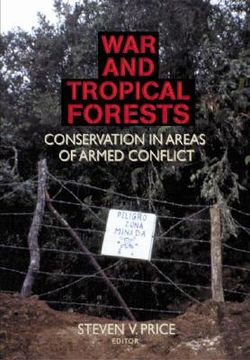 portada War and Tropical Forests: Conservation in Areas of Armed Conflict (in English)