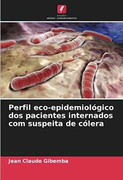 portada Perfil Eco-Epidemiológico dos Pacientes Internados com Suspeita de Cólera