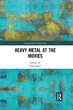 portada Heavy Metal at the Movies (Ashgate Screen Music) 