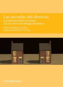 portada Las Secuelas del Divorcio. Los Efectos Sobre los Hijos, a la luz de la Sociología Empírica: 7 (General) (in Spanish)