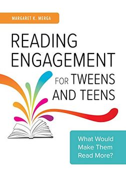 portada Reading Engagement for Tweens and Teens: What Would Make Them Read More? 