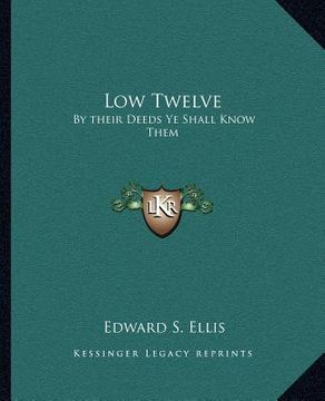 portada low twelve: by their deeds ye shall know them (en Inglés)
