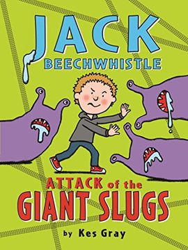 portada Jack Beechwhistle: Attack of the Giant Slugs (Jack Beechwhistle 1)