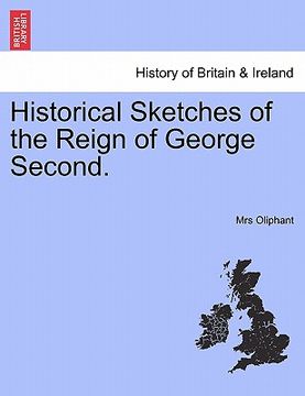 portada historical sketches of the reign of george second. (en Inglés)
