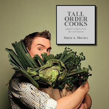 portada tall order cooks: playful recipes from the well known (in English)