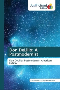 portada Don DeLillo: A Postmodernist: Don DeLillo's Postmodernist American Fiction (Paperback) 