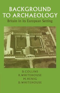 portada Background to Archaeology: Britain in its European Setting (in English)