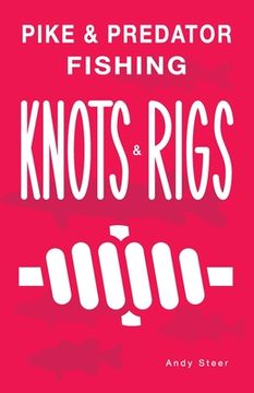 portada Pike & Predator Fishing Knots and Rigs (in English)