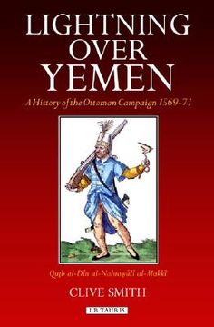 portada Lightning over Yemen: A History of the Ottoman Campaign in Yemen, 1596-71 (en Inglés)
