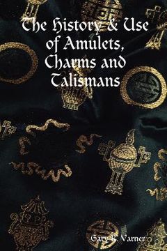 portada the history & use of amulets, charms and talismans