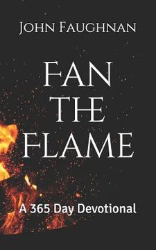 portada Fan the Flame: A 365 Day Devotional (en Inglés)