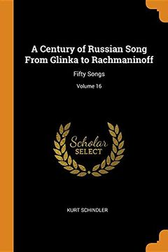 portada A Century of Russian Song From Glinka to Rachmaninoff: Fifty Songs; Volume 16 