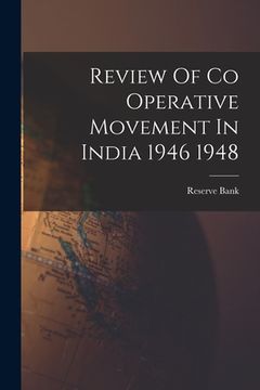 portada Review Of Co Operative Movement In India 1946 1948 (en Inglés)