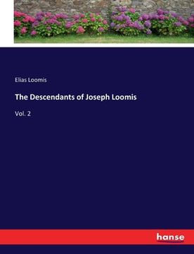 portada The Descendants of Joseph Loomis: Vol. 2 (en Inglés)