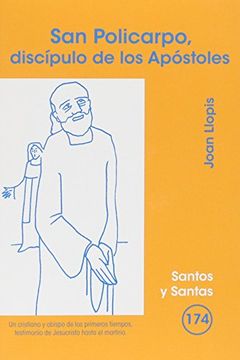 portada San Policarpo, Discípulo de los Apóstoles (Santos y Santas) (in Spanish)