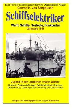 portada Schiffselektriker - Werft, Schiffe, Seeleute, Funkbuden - Jahrgang 1936: Band 14 in der gelben maritimen Buchreihe bei Juergen Ruszkowski (in German)
