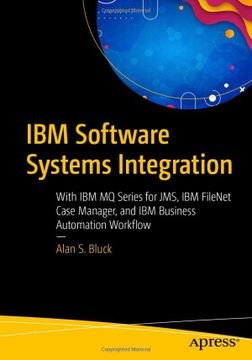 portada IBM Software Systems Integration: With IBM Mq Series for Jms, IBM Filenet Case Manager, and IBM Business Automation Workflow (en Inglés)