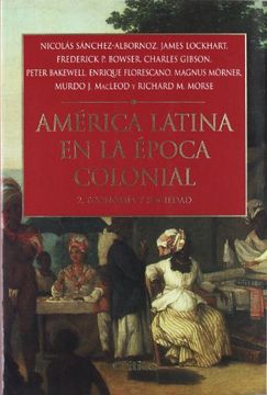 portada America Latina en Epoca Colonial: Economia y Sociedad (in Spanish)