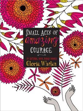 portada small acts of amazing courage (en Inglés)