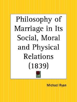 portada philosophy of marriage in its social, moral and physical relations