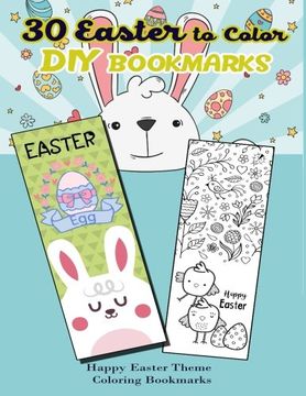 portada 30 Easter to Color diy Bookmarks: Happy Easter Theme Coloring Bookmarks 
