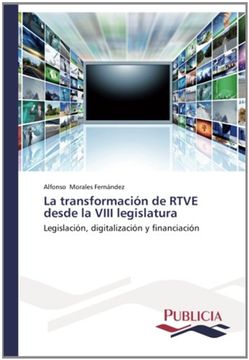 portada La transformación de RTVE desde la VIII legislatura: Legislación, digitalización y financiación