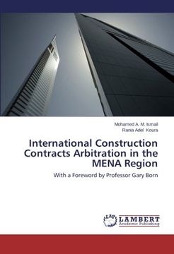 portada International Construction Contracts Arbitration in the MENA Region