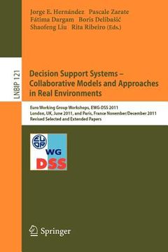 portada decision support systems collaborative models and approaches in real environments: euro working group workshops, ewg-dss 2011, london, uk, june 23-24, (in English)