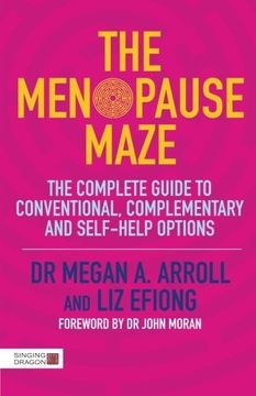 portada The Menopause Maze: The Complete Guide to Conventional, Complementary and Self-Help Options
