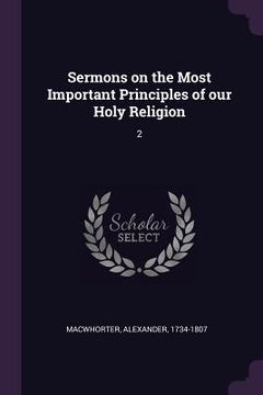 portada Sermons on the Most Important Principles of our Holy Religion: 2