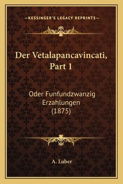 portada Der Vetalapancavincati, Part 1: Oder Funfundzwanzig Erzahlungen (1875) (in German)