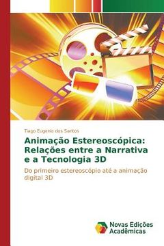 portada Animação estereoscópica: Relações entre a narrativa e a tecnologia 3D (in Portuguese)