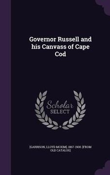 portada Governor Russell and his Canvass of Cape Cod (in English)