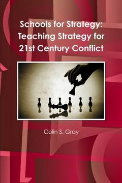 portada Schools for Strategy: Teaching Strategy for 21st Century Conflict