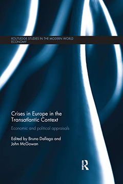 portada Crises in Europe in the Transatlantic Context: Economic and Political Appraisals (Routledge Studies in the Modern World Economy) (en Inglés)