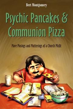 portada psychic pancakes & communion pizza: more musings and mutterings of a church misfit