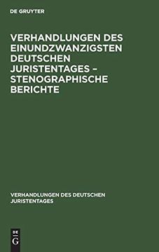 portada Verhandlungen des Einundzwanzigsten Deutschen Juristentages Stenographische Berichte (in German)