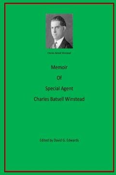 portada Memoir of Special Agent Charles Batsell Winstead (en Inglés)