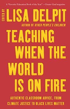 portada Teaching When the World is on Fire: Authentic Classroom Advice, From Climate Justice to Black Lives Matter (in English)