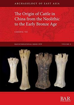 portada The Origin of Cattle in China From the Neolithic to the Early Bronze age (Bar International Series) (en Inglés)