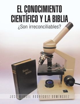 portada El Conocimiento Cientifico y la Biblia: Son Irreconciliables? (in Spanish)