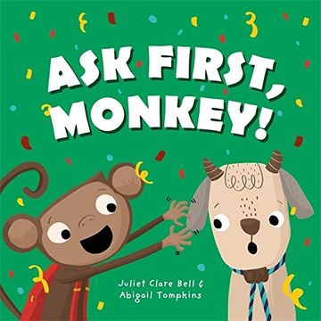 portada Ask First, Monkey! A Playful Introduction to Consent and Boundaries (en Inglés)