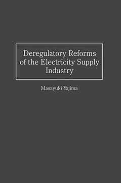 portada deregulatory reforms of the electricity supply industry (en Inglés)